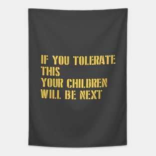 If You Tolerate This, stencil, mustard Tapestry