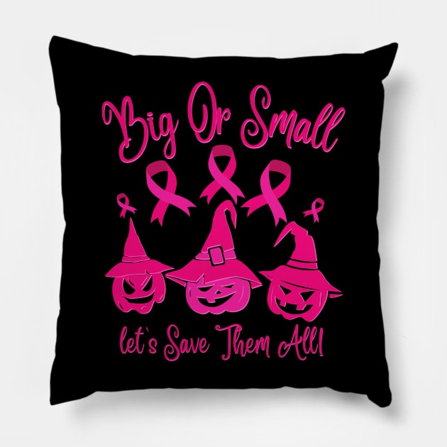 Big or small let’s save them all Pillow by JustBeSatisfied