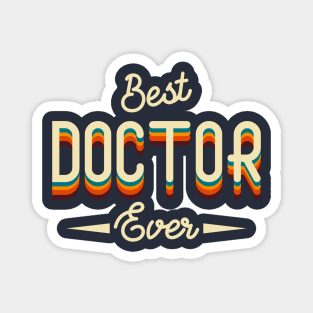 Best Doctor Ever Magnet