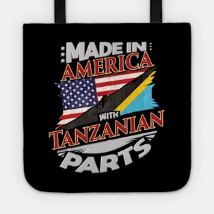 Made In America With Tanzanian Parts - Gift for Tanzanian From Tanzania Tote