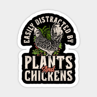 Easily Distracted By Plants & Chickens Magnet