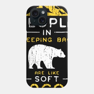 People In Sleeping Bags Are Like Soft Tacos Phone Case