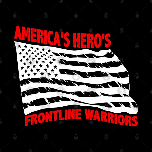 America's Hero's Front Line Warriors by Mommag9521