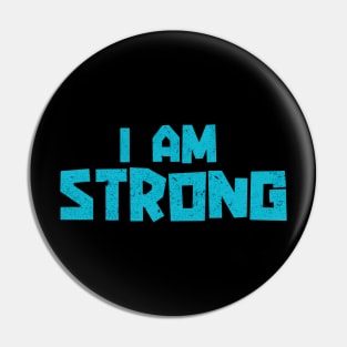 I Am Strong Pin