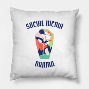 SOCIAL MEDIA DRAMA Pillow