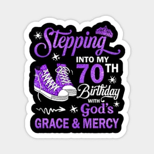 Stepping Into My 70th Birthday With God's Grace & Mercy Bday Magnet