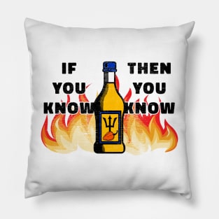 If You Know, Then You Know! Pillow