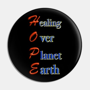 Hope is healing over planet earth,T-Shirt mug coffee mug apparel hoodie sticker gift Pin