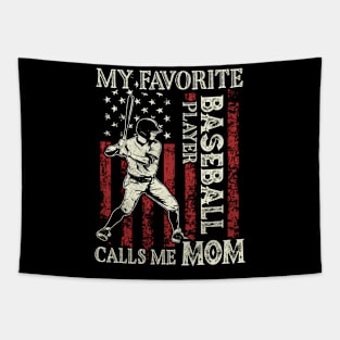 My Favorite Baseball Player Calls Me Mom US Flag Baseball Gifts Mothers Day Tapestry