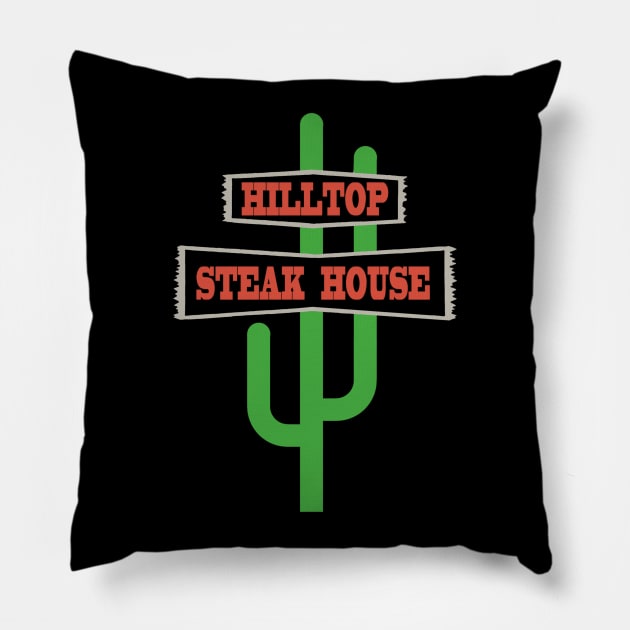 Hilltop Steak House Pillow by GeekGiftGallery