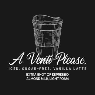 A Venti Please Coffee T-Shirt