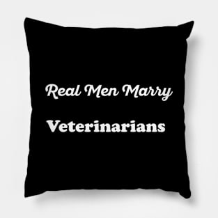 Real Men Marry Veterinarians Gift for Husband T-Shirt Pillow