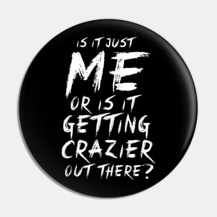 Getting Crazier Pin