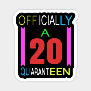 Officially a 20 Quaranteen Magnet