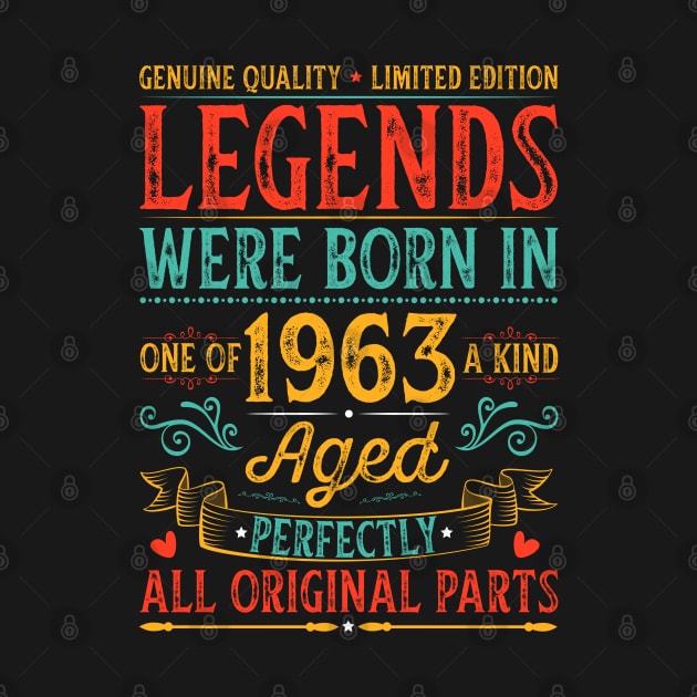 Legends Were Born In 1963 Aged Perfectly by busines_night