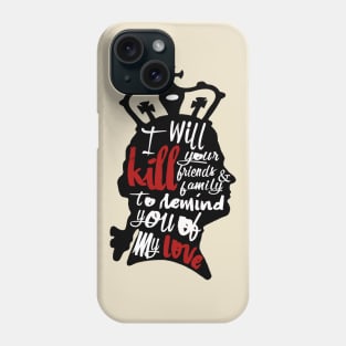 I'm Your Man Phone Case