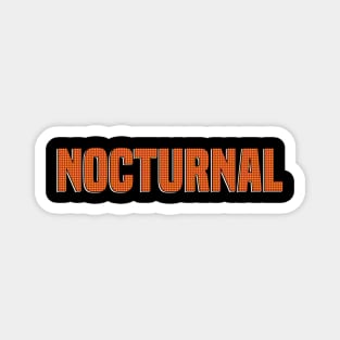 Nocturnal typography Tshirt Magnet