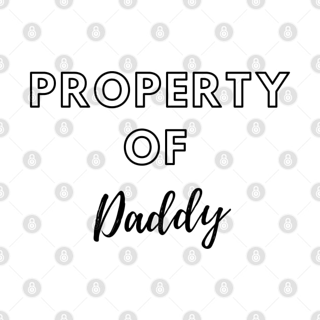 Property of Daddy - Valentine's Day 2021 gift by whatisonmymind