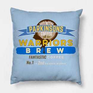 Parkinsons Coffee Warriors Brew. #1 in 2nd Degree Burns Pillow