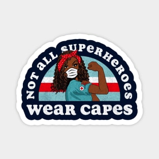 Retro Not all Superheroes Wear Capes Black Nurse Magnet
