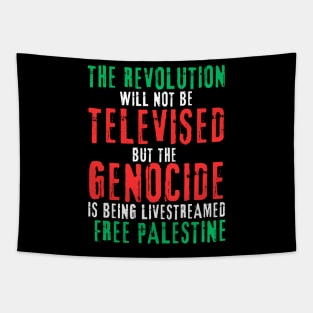 The Revolution Will Not Be Televised but The Genocide Is Being Livestreamed - Flag Colors - Back Tapestry