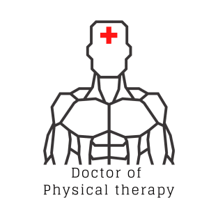 Doctor of Physical therapy t shirt T-Shirt
