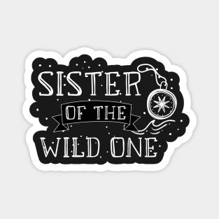 Sister Of The Wild One Retro Style - Adventure Sister 2020 Gift Magnet