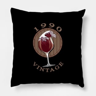 Wine Lover Birthday - 1990 Vintage Pillow