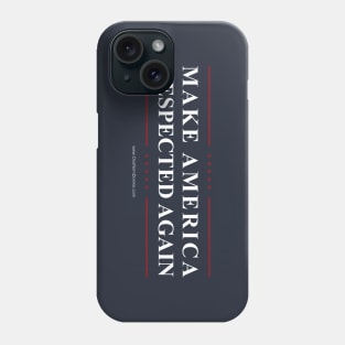 Make America Respected Again Phone Case