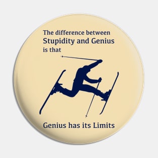 The difference between Genius and Stupidity Pin