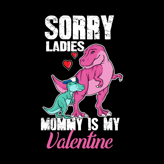 Sorry ladies mommy is my valentine by captainmood