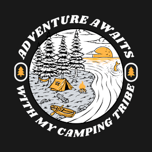 Camping Buddies - Adventure Awaits with My Camping Tribe T-Shirt