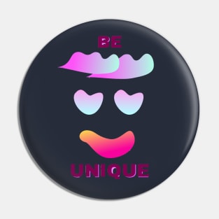 Be unique Pin