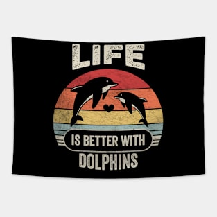 Life Is Better With Dolphins Funny Dolphin Animal Marine Life Tapestry