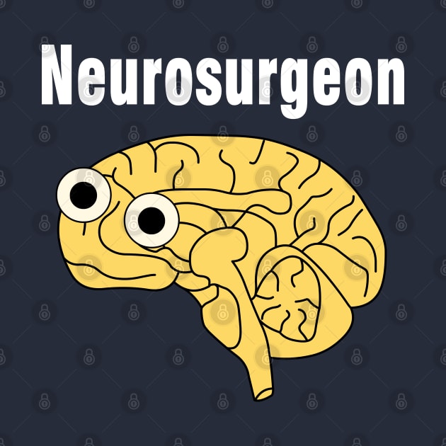 Neurosurgeon Brain White Text by Barthol Graphics