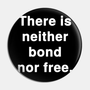 There is neither bond nor free Pin