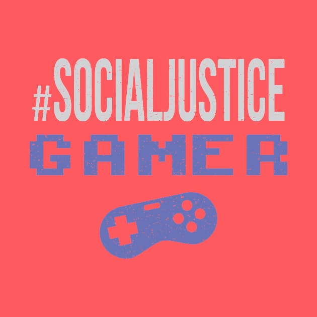 #SocialJustice Gamer - Hashtag for the Resistance by Ryphna