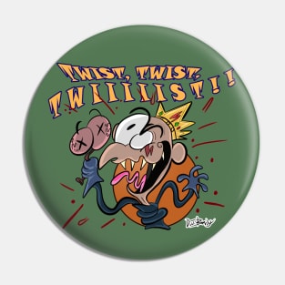 Twist, Twist, TWIIIIIST!! Pin