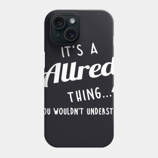 Its A Allred Thing You Couldnt Understand Phone Case