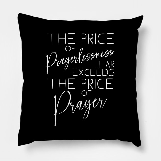 The price of prayerlessness far exceeds the price of prayer | Glory of God Pillow by FlyingWhale369