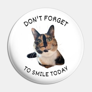 Don't forget to smile today Pin