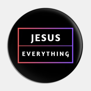 Jesus Over Everything | Christian Pin