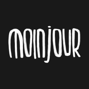 moin, bonjour, guten morgen, Moinjour T-Shirt