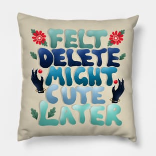 Might Cute Later Tee Pillow