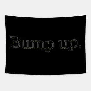 Bump up Tapestry