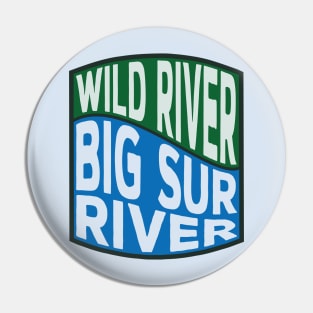 Big Sur River Wild River wave Pin