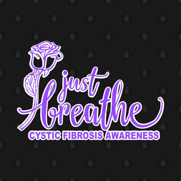 Just Breathe - Cystic Fibrosis Awareness by CuteCoCustom