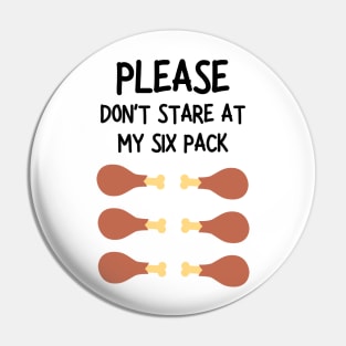 please don't stare at my six pack Pin