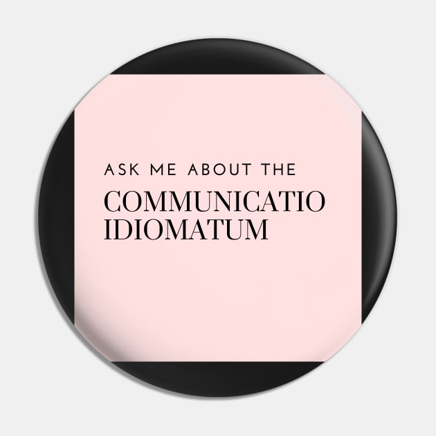 ask me about the communicatio idiomatum, pink Pin by bfjbfj