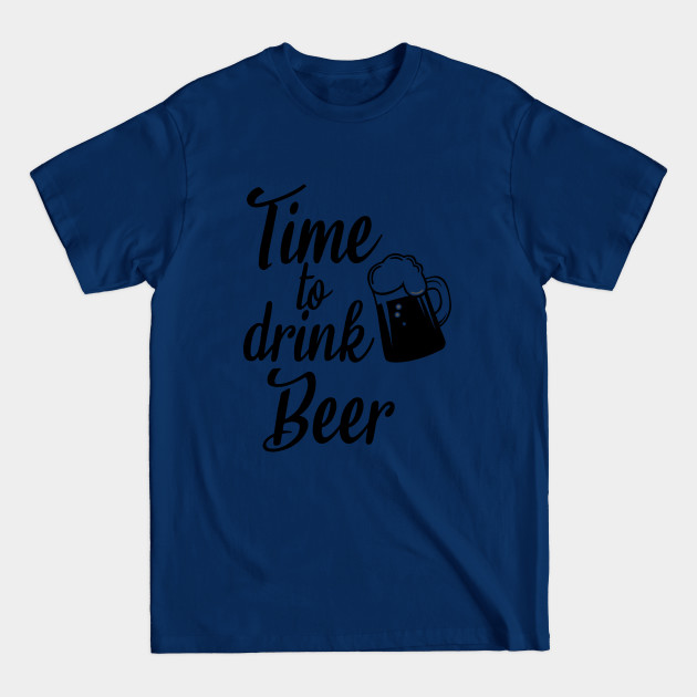 Disover Time to drink beer, beer lover gifts - Beer Gift - T-Shirt